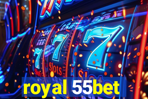 royal 55bet